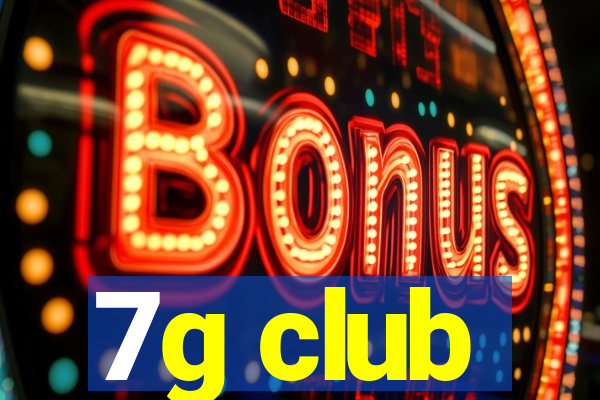 7g club